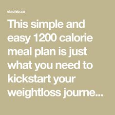 This simple and easy 1200 calorie meal plan is just what you need to kickstart your weightloss journey and shed those extra pounds. Here we focus on wholesome meals that are high in volume and low in calories to make you feel full and satisfied all throughout the day. Healthy Low Calorie Breakfast, Clean Eating Kids, 500 Calorie Meals, Clean Eating Soup, 200 Calorie Meals, Wholesome Meals, Healthy Low Calorie Meals, 1200 Calorie, Kids Meal Plan