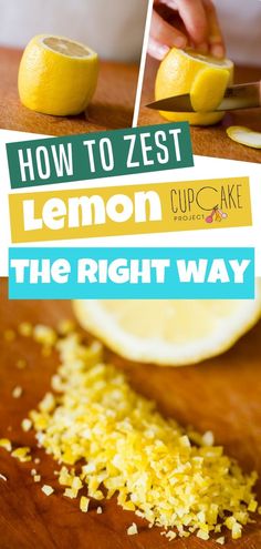 someone cutting up lemons on top of a cutting board with the title how to zest lemon cupcake