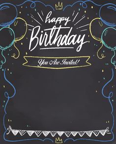 a chalkboard with the words happy birthday written on it