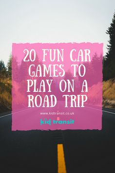 a road with the words 20 fun car games to play on a road trip in pink