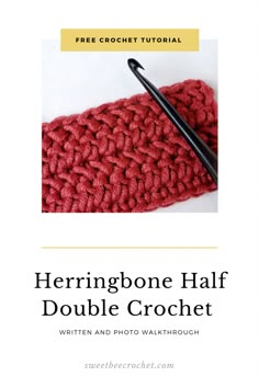 the herringbone half double crochet is shown in red yarn and black knitting needles