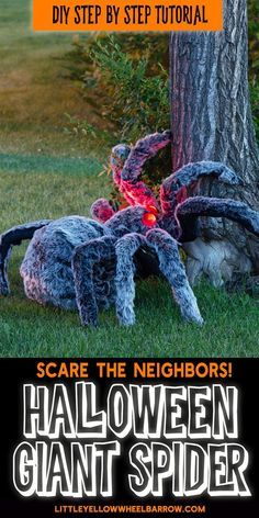 an advertisement for halloween giant spider in front of a tree with text that reads scare the neighbors