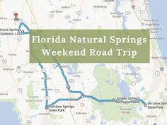 a map with the words florida natural springs weekend road trip