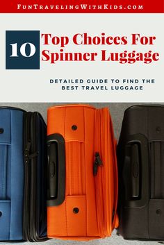 four pieces of luggage sitting next to each other with the title top choices for spinner luggage