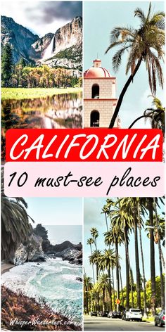 the california coastline with palm trees and mountains in the background text reads, 10 must see places