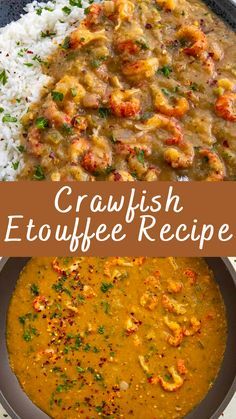 some food that is in a bowl and on top of rice with the words crawfish etouffee recipe