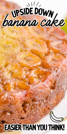 a close up of a cake on a plate with an apple in the background text reads upside down banana cake easier than you think