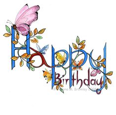 a happy birthday card with a butterfly and flowers on the bottom right hand corner, which says happy birthday