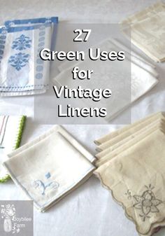 several different types of vintage linens are on display with the words, green uses for vintage linens