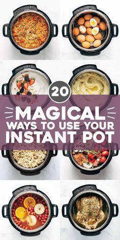 the top ten magic ways to use your instant pot