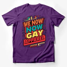 Colorful Retro We Now Gay Apparel T-Shirt, Pride Wear, Bold Graphic Tee Male T-Shirt Custom graphic T-Shirt.Customize your color Typography Fashion, Lgbtq Fashion, Pride Fashion, People Graphic, Fun Typography, Pride Wear, Gay Pride Shirts, Gay Outfit, Monkey T Shirt