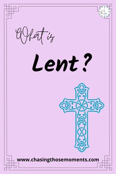 a blue cross with the words what's lent? on it and a pink background