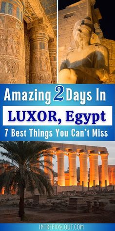 the egyptian temple with text overlaying it that reads amazing 2 days in luxor, egypt 7 best things you can't miss