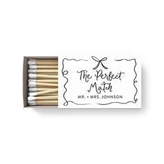 matches in a box with the words, the perfect match written on it's front