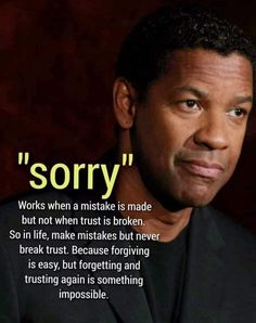 an image of a man with a quote on it that says, sorry works when a mistke is made