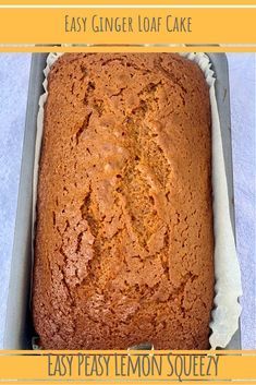 a loaf of easy ginger loaf cake in a pan with the title overlay