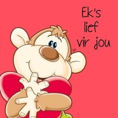 a drawing of a teddy bear holding a heart with the words e k's lief vir jou