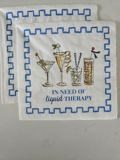 two cocktail napkins with the words in need of liquid therapy