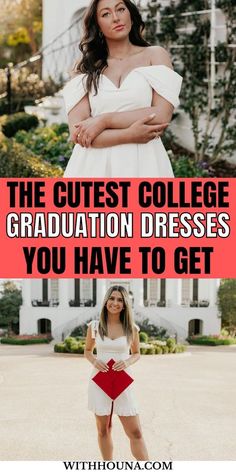 two women in dresses with the words, the cutest college graduation dresses you have to get