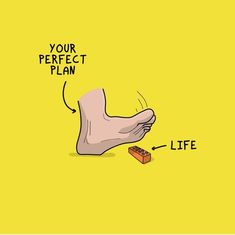 a cartoon drawing of a person's foot with the words your perfect plan on it