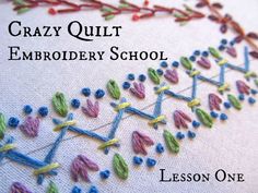 an embroidery pattern with the words crazy quilt embroidery school on it