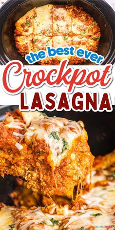 the best ever crockpot lasagna recipe with cheese and sauce on top