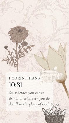 a card with an image of flowers and the words i corintians 1031