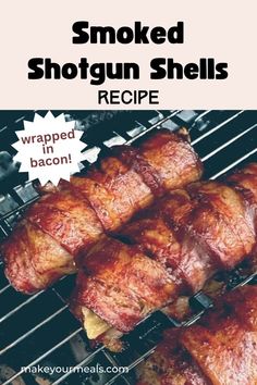 Smoked Shotgun Shells - seasoned ground beef & cheese stuffed manicotti shells - wrapped in bacon and cooking in a smoker. From makeyourmeals.com. Backyard Smokers