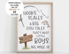 a sign that says hooks, scales and big fish tales that's what little boys are made of