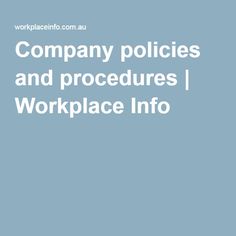 the words company policy and procedure work place info are in white letters on a blue background