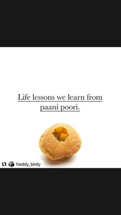 a donut with the words life lessons we learn from paani poori