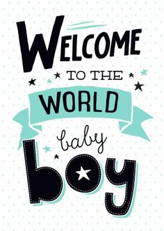 the words welcome to the world baby boy