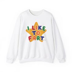 I Like to Fart Sweatshirt / Funny Meme Sweatshirt / Clowncore Clothing / Kidcore Clothes Pullover / Funny Gift for Her / Funny Gift for Him - Etsy Philippines Kidcore Clothes, Kidcore Clothing, Funny Gifts For Her, Funny Gifts For Him, Weird Shirts, San Jose Ca, Summer Fashion Trends, Funny Sweatshirts, Funny Meme