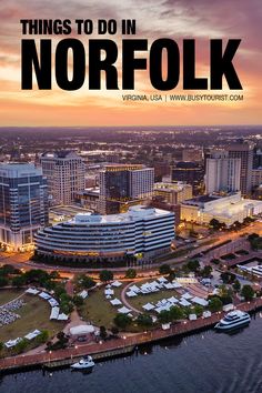 an aerial view of a city with the words things to do in norfolk