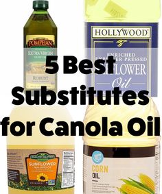 5 best substitues for canola oil and how to use them in cooking