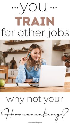 a woman sitting in front of a laptop with the words, you train for other jobs why not your homemaking?