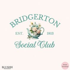 the logo for bridgerton social club, with flowers in a teapot