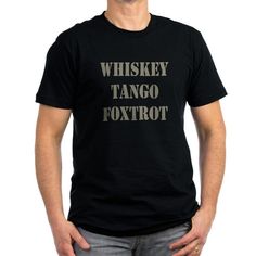 Whiskey Tango Foxtrot t shirts & gifts Humor Quote, Christmas Tee Shirts, Working Men, Dark Men, Cartoon Man, Christmas T Shirts, Retro Men, Cartoon T Shirts, Men Fits