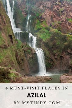 waterfall with text overlay that reads 4 must visit places in azilal by myindy com