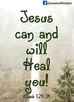 the words jesus can and will heal you