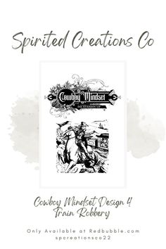 Cowboy mindset, Cowboy art , Cowboy art western,  Western art,  Western Gunslinger art,  Western art drawings, Vintage western art, Western artwork,  Cowboy character design, Wild West cowboy, Cowboy clothing, Cowboy outfit, Wild West clothing,  Western wear, Cowboy fashion, spcreationsco22, Redbubble, spirited_creationsco, cowboy poster, western poster Cowboy Art Western, Western Gunslinger Art, Cowboy Character Design, Cowboy Clothing, Train Robbery, Old Western Movies, Cowboy Fashion, Cowboy Outfit, Old Western