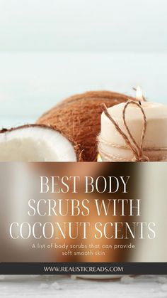 Calling all coconut addicts!! This list of best-smelling body scrubs was made just for you. They are creamy, fresh & tropical. Body Scrub For Glowing Skin, Scrub For Glowing Skin, Scrubs For Women, Best Body Scrub, Body Essentials, Soft Smooth Skin, Exfoliating Body Scrub, For Glowing Skin, Best Body