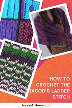 three pictures of different knitted scarves with text that reads how to crochet the jaco's ladder stitch