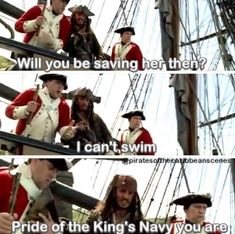 two men in pirate costumes on a boat with the caption, will you be saving her? i can't swim pride of the king's navy you are