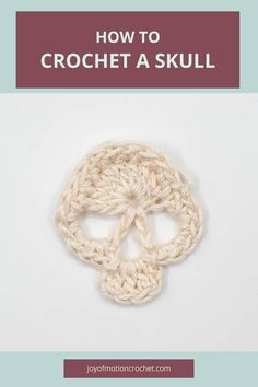 a crochet skull is shown with the text how to crochet a skull