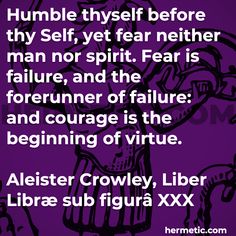 “Humble thyself before thy Self, yet fear neither man nor spirit. Fear is failure, and the forerunner of failure: and courage is the beginning of virtue.” #quote https://library.hrmtc.com/2024/12/26/humble-thyself-before-thy-self-yet-fear-neither-man-nor-spirit-fear-is-failure-and-the-forerunner-of-failure-and-courage-is-the-beginning-of-virtue/