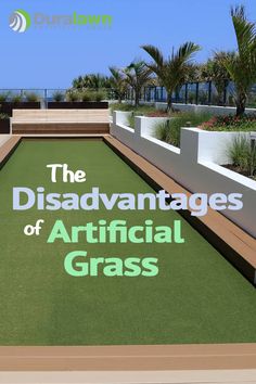 an artificial grass area with the words'the disadvantages of artificial grass '