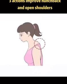 a woman's shoulder with the words 3 actions improve lunchback and open shoulders