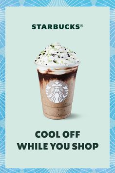 starbucks coffee drink with the words, cool off while you shop on it's side