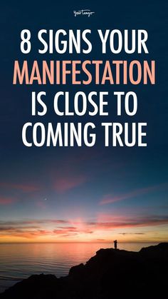 a person standing on top of a hill with the words 8 signs your manifestationation is close to coming true